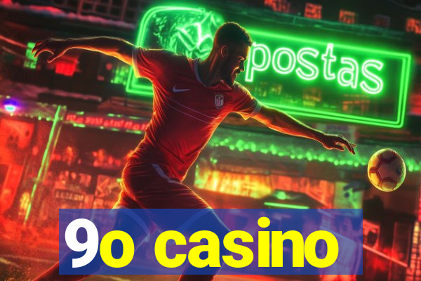 9o casino